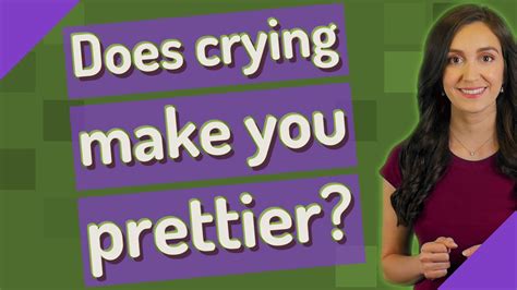 Do you get prettier after you cry?