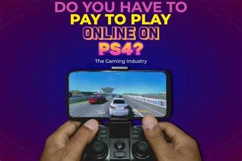 Do you have to pay to play on PS4?