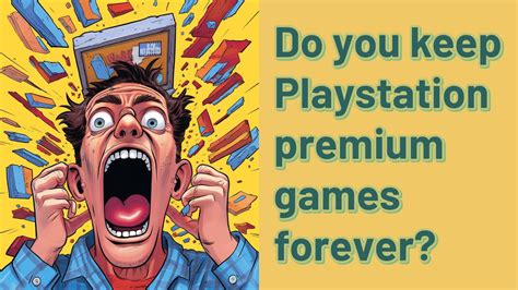 Do you keep PS+ games forever?