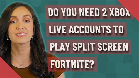 Do you need 2 Xbox Live accounts to play split screen?