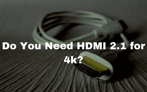 Do you need HDMI 2.1 for 60Hz?