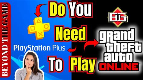 Do you need PS Plus to play GTA 5 story mode?