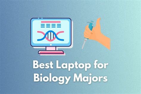 Do you need a laptop for biology major?
