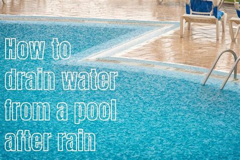 Do you need to drain a pool in heavy rain?