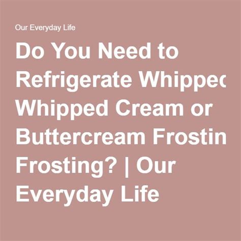 Do you need to refrigerate whipped cream?