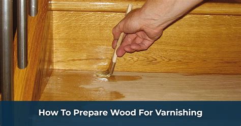 Do you need to seal wood before varnishing?