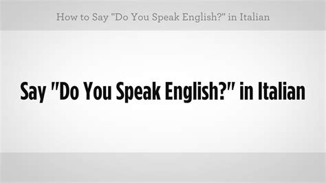 Do you speak English in Italy?