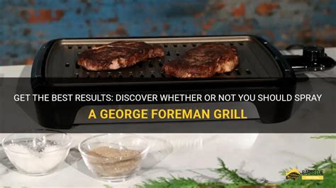 Do you spray George Foreman grill?
