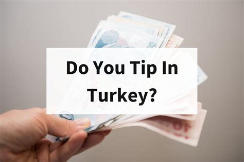 Do you tip in Turkey?