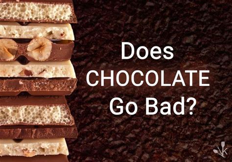 Does 100% chocolate go bad?