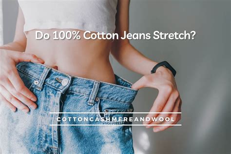Does 100 cotton stretch over time?