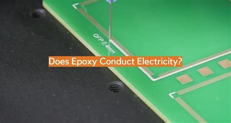 Does 5 minute epoxy conduct electricity?