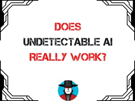 Does AI undetectable work?