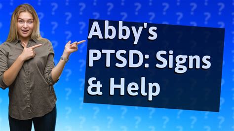 Does Abby have PTSD?