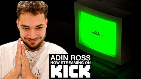 Does Adin Ross stream on Kick?