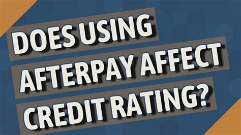 Does Afterpay affect credit?