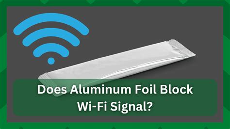 Does Aluminium foil block WiFi?