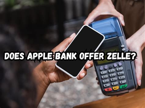 Does Apple Bank have Zelle?