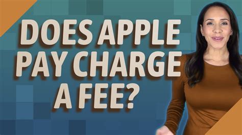 Does Apple pay charge a fee?