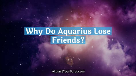 Does Aquarius lose friends?