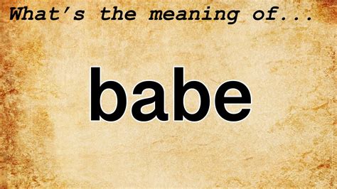 Does Babe mean anything?