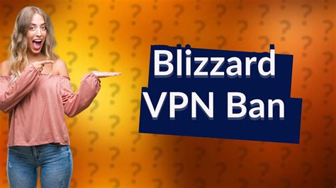 Does Blizzard ban VPN?