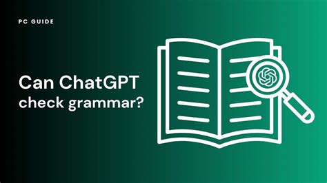 Does ChatGPT check grammar?