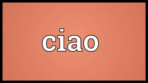 Does Ciao mean yes?