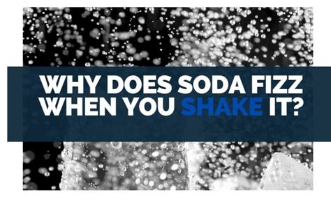 Does Coke lose its fizz when shaken?