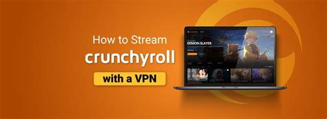 Does Crunchyroll have VPN?