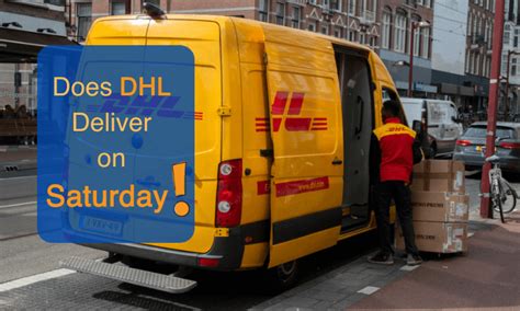 Does DHL deliver during the weekends?