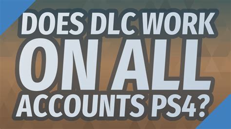 Does DLC work with Gameshare PS4?