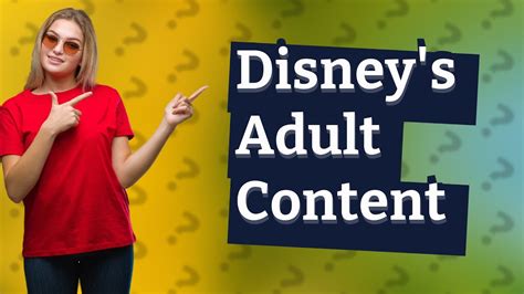 Does Disney have +18 content?