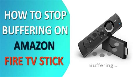 Does Fire Stick cause buffering?