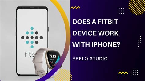 Does Fitbit work with iPhone 11?