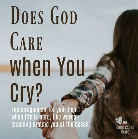 Does God hear us when we cry?