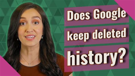 Does Google keep YouTube history?