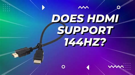 Does HDMI 2.1 support 144Hz?