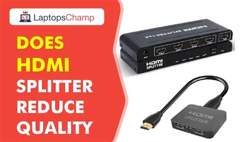 Does HDMI reduce quality?