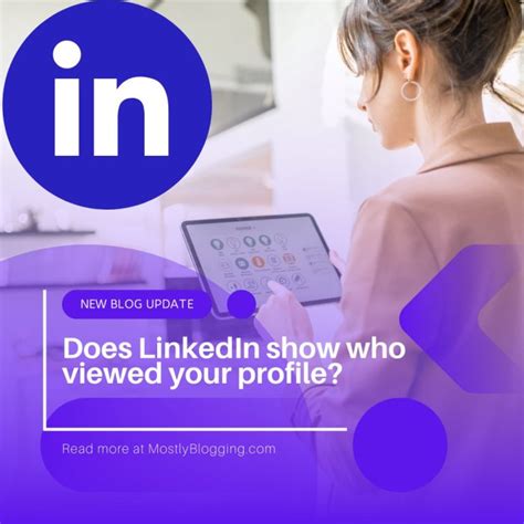 Does LinkedIn show who viewed your profile 2023?