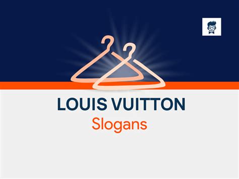 Does Louis Vuitton have a slogan?