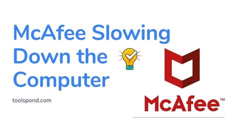 Does McAfee make PC slow?