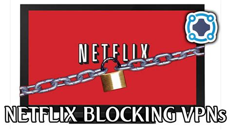 Does Netflix block VPN?