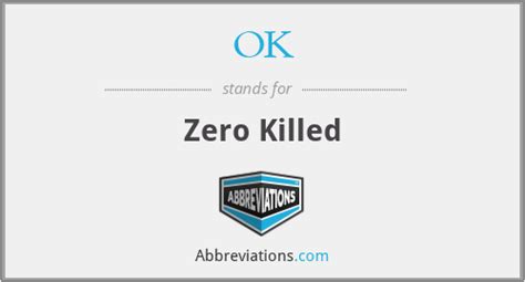 Does OK mean zero killed?