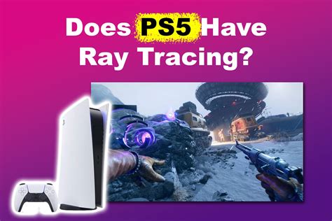 Does PS5 have ray tracing?
