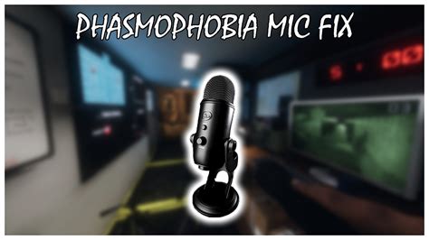 Does Phasmophobia listen to your mic?