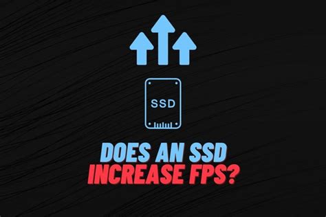 Does SSD improve FPS?