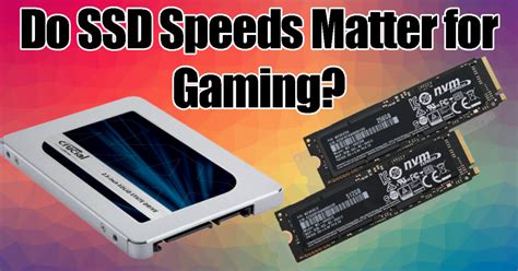 Does SSD speed matter for gaming?