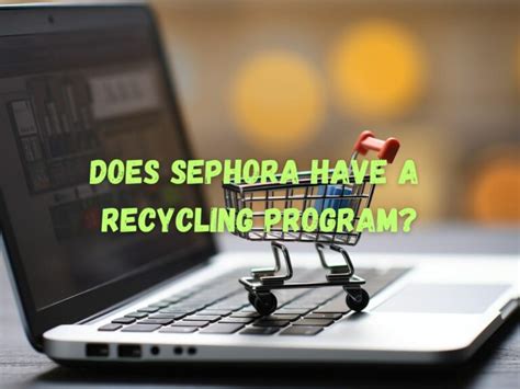 Does Sephora have a recycling program?