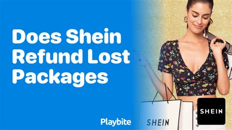 Does Shein refund lost packages?